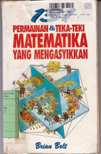 Seratus Tiga Puluh Satu Permainan & Teka Teki Matematika yang Mengasyikkan