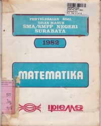 Penyelesaian Ujian Saringan Masuk SMA/SMPP Negeri Se Kotamadya Surabaya 1982: Matematika