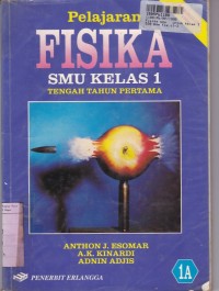 Pelajaran Fisika SMU [Jilid 1a]: untuk Kls. I -Tengah Tahun Pertama [Kur. th. 1994]