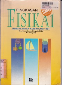 Ringkasan Fisika [Jilid 1]: untuk SMU Kls. I - Kur. th. 1994