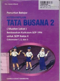 Penuntun Belajar Tata Busana [Jilid 2]: Berdasarkan Kur. SLTP th. 1994 untuk Kls. II Cawu 1, 2 & 3