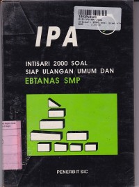 IPA: Intisari 2000 Soal Siap Ulangan Umum & Ebtanas SMP