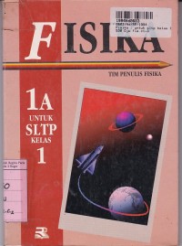 Fisika [Jilid 1a]: untuk SLTP Kls I Cawu I & II - Kur. th. 1994