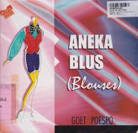 Puspa Ragam Busana: Aneka Blus [Blouses]