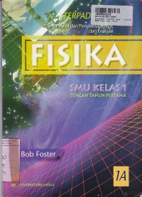 Terpadu Fisika SMU [Jilid 1a]: untuk Kls. I [Tengah Tahun Pertama - Kur. th. 1994]