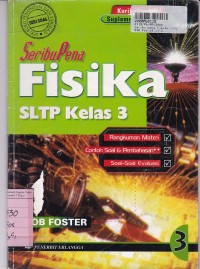 Seri Buku Penuntun & Evaluasi [Jilid 3]: Seribupena Fisika SLTP Kls. III