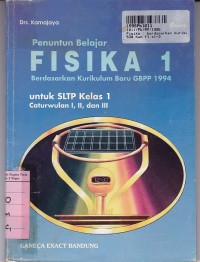 Penuntun Belajar Fisika [Jilid 1]:  untuk SLTP Kls. I Cawu 1, 2 & 3 [Kur. GBPP th. 1994]