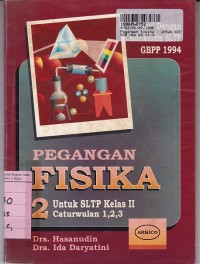 Pegangan Fisika [Jilid 2]: untuk SLTP Kls. II Cawu 1, 2, 3 [Kur./GBPP th. 1994]