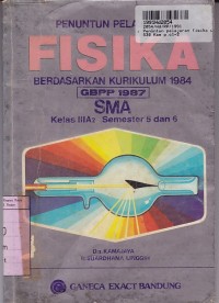 Penuntun Pelajaran Fisika [Jilid 3]: untuk Kls. IIIa2 Sem. 5 & 6 [Kur. th. 1984]