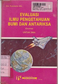 Evaluasi Ilmu Pengetahuan Bumi & Antariksa [Jilid 1]: untuk SMA Kls. I  IPA & SMTA yang Sederajat