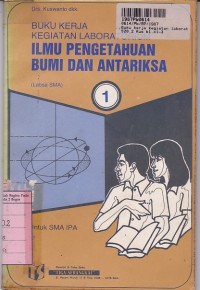 Buku Kerja Kegiatan Laoratorium Ilmu Pengetahuan Bumi & Antariksa [Jilid 1]: untuk SMA Kls. II IPA