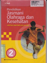 Pendidikan Jasmani Olahraga & Kesehatan [Jilid 2]: untuk SMP/MTs Kls. VIII