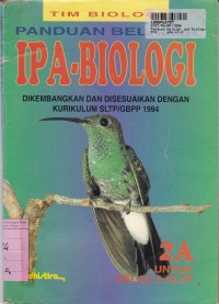 Panduan Belajar IPA - Biologi [Jilid 2a]: untuk SLTP Kls. II [Kur. SLTP/GBPP th. 1994]