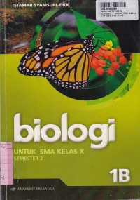 Biologi [Jilid 1b]: untuk SMA Kls. X Sem. 2