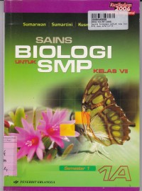 Sains Biologi [Jilid 1a]: untuk SMP Kls. VII Sem. 1