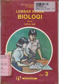 Lembar Kerja Biologi [Bargi - Jilid 3]: untuk SMP Kls. III