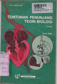 Tuntunan Penunjang Teori Biologi [Tunlog - Jilid 1]: untuk SMA IPA Kls. I