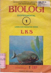 Bahan Acuan Kegiatan Laboratorium IPA: Biologi Eksperimental LKS untuk SMP Kls. I