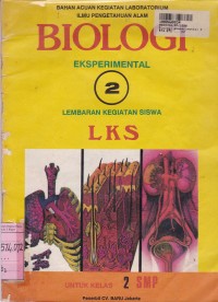 Bahan Acuan Kegiatan Laboratorium IPA: Biologi Eksperimental LKS untuk SMP Kls. II