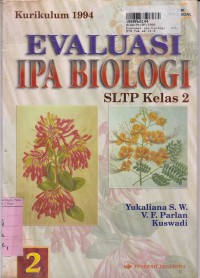 Seri Buku Soal: Evaluasi IPA Biologi [Jilid 2] untuk SLTP Kls. II [Kur. th. 1994]