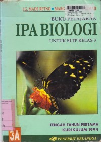 Buku Pelajaran IPA - Biologi [Jilid 3a]: untuk SLTP Kls. III Tengah Tahun Pertama [Kur. th. 1994]