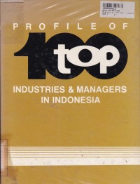 Profile of 100 Top: Industries and Managers in Indonesia