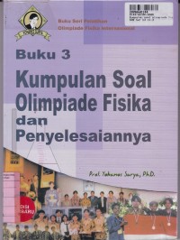 Buku Seri Pelatihan Olimpiade Fisika Internasional [ Jilid 3]: Kumpulan Soal Olimpiade Fisika...