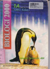 Biologi 2000 [Jilid 1a]: untuk SMU Kls. I [Kur. th. 1994/GBPP th. 1999]