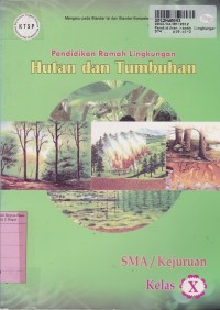 Pendidikan Ramah Lingkungan: Hutan & Tumbuhan untuk SMA/Kejuruan Kls. X [KTSP]