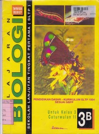 Pelajaran Biologi [Jilid 3b]: untuk SLTP Kls. III Cawu 2  [Kur. SLTP/GBPP th. 1994]