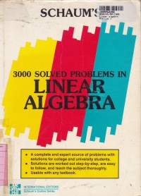 Scaum's Solved Problems Series=300 Solved Problems in Linear Algebra