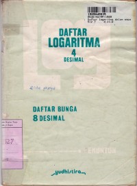 Daftar Logaritma dalam 4 Desimal & Dafta Bunga dalam 8 Desimal