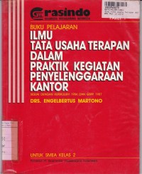 Buku Pelajaran Ilmu Tata Usaha Terapan Dalam Praktik Kegiatan Penyelenggaraan Kantor: untuk SMEA Kls. II