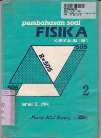 Penyelesaian Soal Fisika 505 [Jilid 2 - Kur. th. 1984]