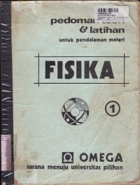 Pedoman Teori & Latihan [Jilid 1]: untuk Pendalaman Materi Fisika