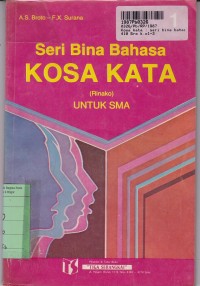 Seri Bina Bahasa Kosa Kata [Rinako - Jilid 1]: untuk SMA Kls. I & yang Sederajat