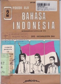 Pokok Uji Bahasa Indonesia [Jilid 2]: untuk SMP Kls. II