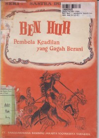 Seri Sastra Dunia Dunia Klasik: Ben Hur [Pembela Keadilan yang Gagah Berani]