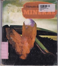 Manusia & Material: Mineral