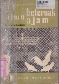 Seri Indonesia Membangun [Djilid 1]: Ilmu Beternak Ajam