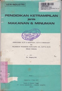 Seri Industri: Pendidikan Keterampilan Jenis Makanan & Minuman: untuk SLTP dan sederajat