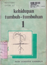 Seri Pertanian [Jilid 1]: Kehidupan Tumbuh-tumbuhan untuk SLP