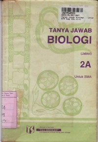 Tanya Jawab Biologi [Jilid 2a]: untuk SMA Sem. 3