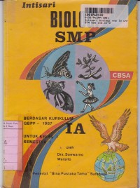 Intisari Biologi SMP [Jilid 1a]: untuk Kls. I Sem. 1 [Kur./GBPP th. 1987 - CBSA]