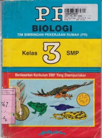 PR Biologi [Jilid 3]: untuk SMP Kls. III [Kur. SMP yang Disempurnakan]