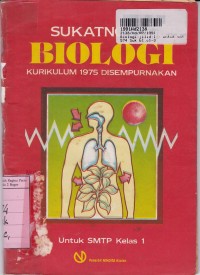 Biologi [Jilid 1]: untuk SMTP Kls. I Sem. 1 & 2 [Kur. th. 1975 Disempurnakan]