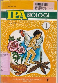 IPA Biologi [Jilid 1]: untuk SMP Kls. I Sem. 1 & 2