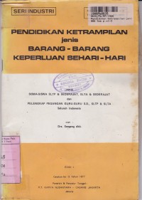 Seri Industri: Pendidikan Ketrampilan Jenis Barang-barang Keperluan Sehari Hari: untuk SLTA & Guru