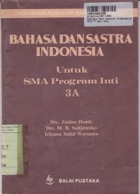 Bahasa & Sastra Indonesia [3a]: untuk SMA Program Inti