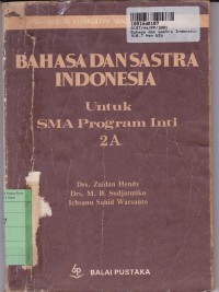 Bahasa & Sastra Indonesia [2a]: untuk SMA Program Inti [Kur. CBSA]